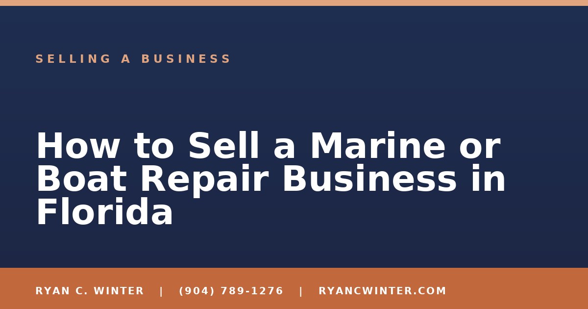 How to Sell a Marine or Boat Repair Business in Florida