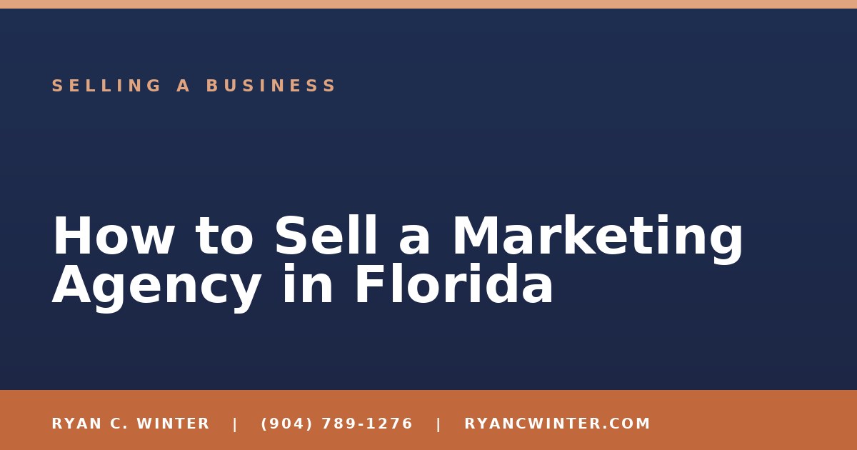 How to Sell a Marketing Agency in Florida