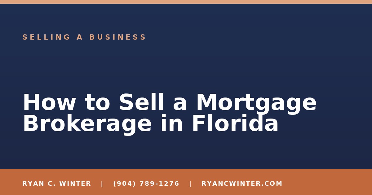 How to Sell a Mortgage Brokerage in Florida