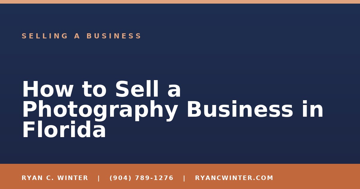 How to Sell a Photography Business in Florida