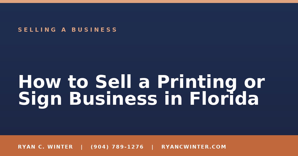 How to Sell a Printing or Sign Business in Florida