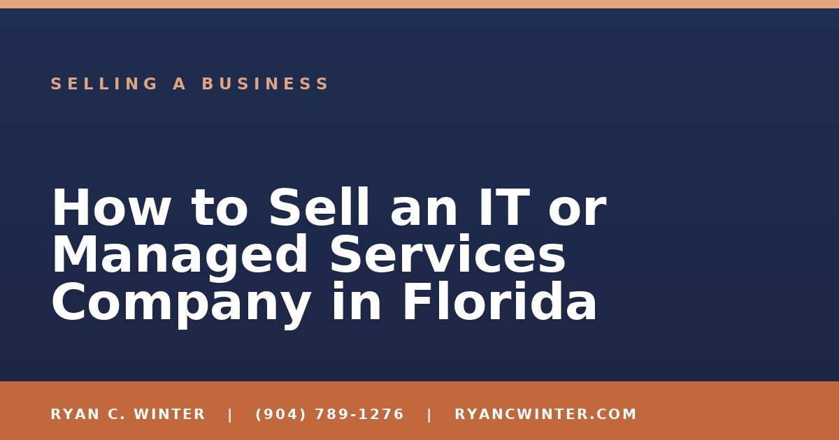 How to Sell an IT or Managed Services Company in Florida